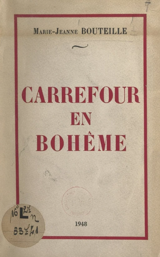 Carrefour en Bohême - Marie-Jeanne Bouteille - FeniXX réédition numérique