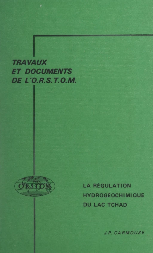 La régulation hydrogéochimique du lac Tchad - Jean-Pierre Carmouze - FeniXX réédition numérique