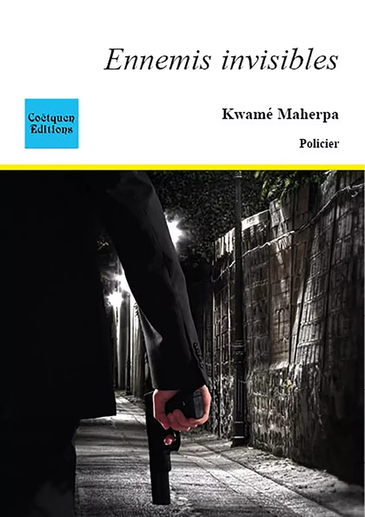 Ennemis invisibles - Kwamé Maherpa - Coëtquen Editions