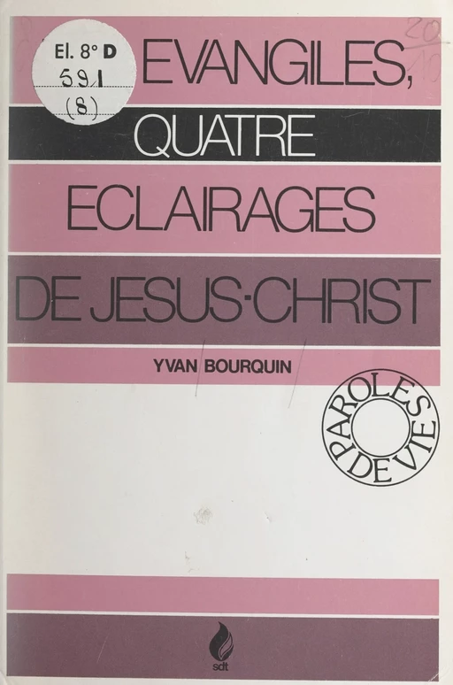 Les Évangiles, quatre éclairages de Jésus-Christ - Yvan Bourquin - FeniXX réédition numérique