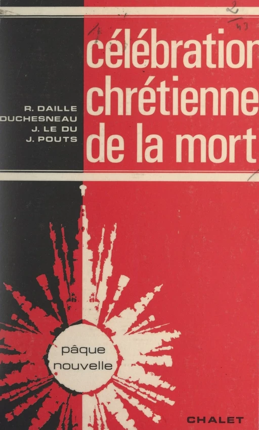 Célébration chrétienne de la mort - Henri Capieu, Roger Daille, Claude Duchesneau, Jean Le Dû, Élie Melia, Joseph Pouts - FeniXX réédition numérique