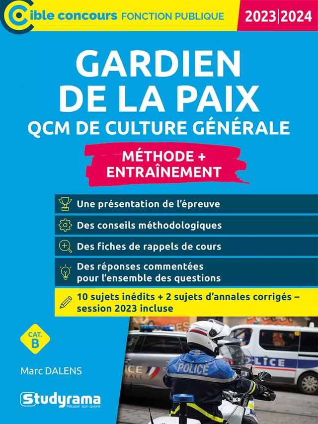 Gardien de la paix : QCM de culture générale - Catégorie B - Concours 2024-2025 - Marc Dalens - Studyrama