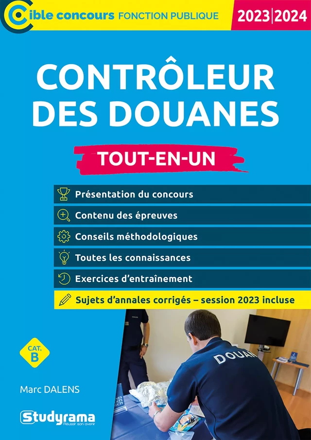 Contrôleur des douanes – Tout-en-un - Catégorie B – Concours 2023-2024 - Marc Dalens, Laurence Brunel - Studyrama