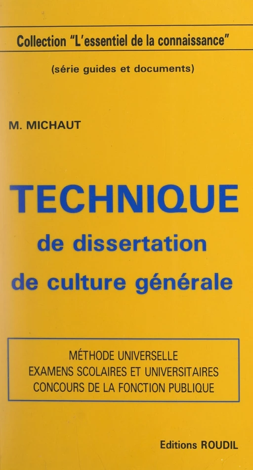 Technique de dissertation de culture générale - Michel Michaut - FeniXX réédition numérique