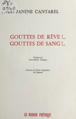 Gouttes de rêve !... Gouttes de sang !...