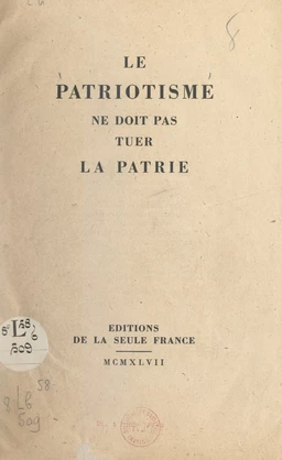 Le patriotisme ne doit pas tuer la patrie