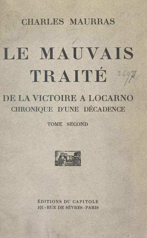 Le mauvais traité : de la victoire à Locarno, chronique d'une décadence (2) - Charles Maurras - FeniXX réédition numérique