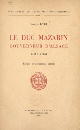 Le duc Mazarin, gouverneur d'Alsace (1661-1713)