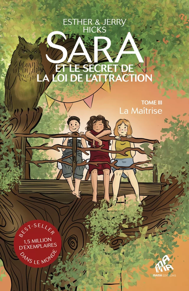 Sara et le secret de la loi de l’attraction : Tome 3, La Maîtrise -  Jerry, Jerry Hicks, Esther Hicks - Mama Editions