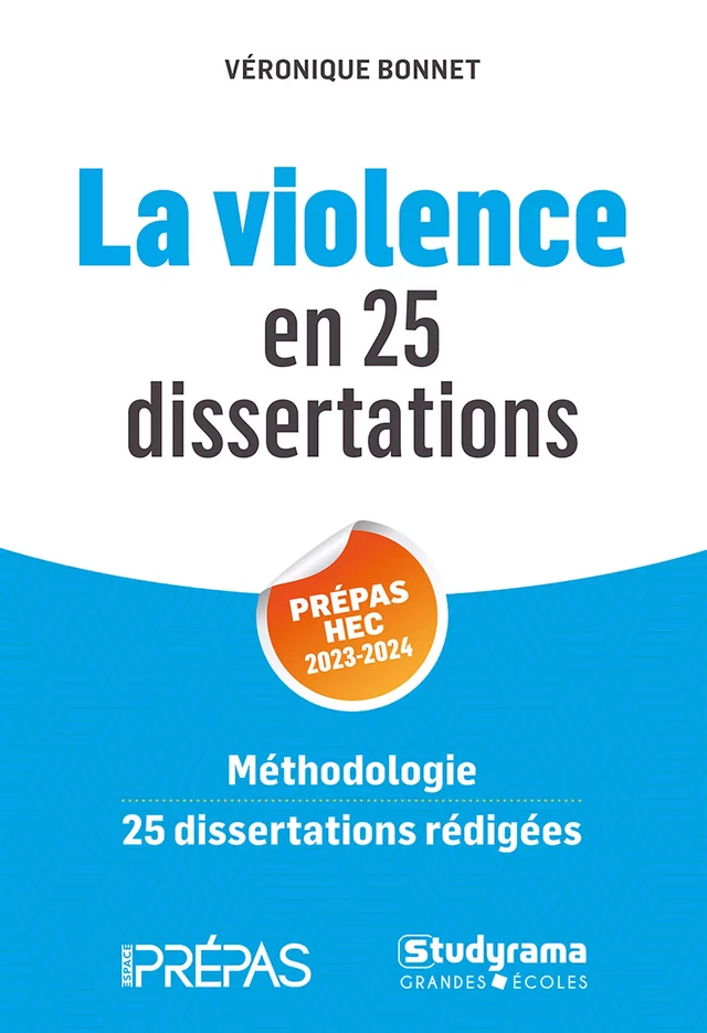 La violence en 25 dissertations - Prépas HEC 2023-2024 - Véronique Bonnet - Studyrama