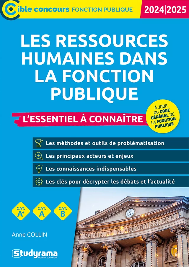 Les ressources humaines dans la fonction publique : L’essentiel à connaître - Catégories A+, A et B - Édition 2024-2025 - Anne Collin - Studyrama