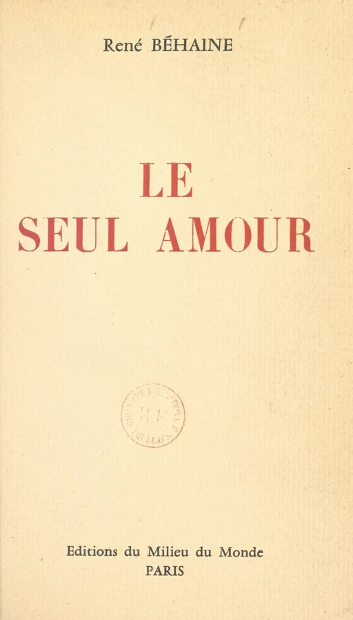 Le seul amour - René Béhaine - FeniXX réédition numérique