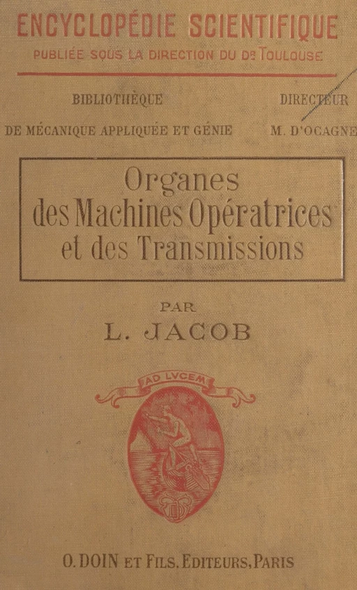 Organes des machines opératrices et des transmissions - Louis Jacob - FeniXX réédition numérique