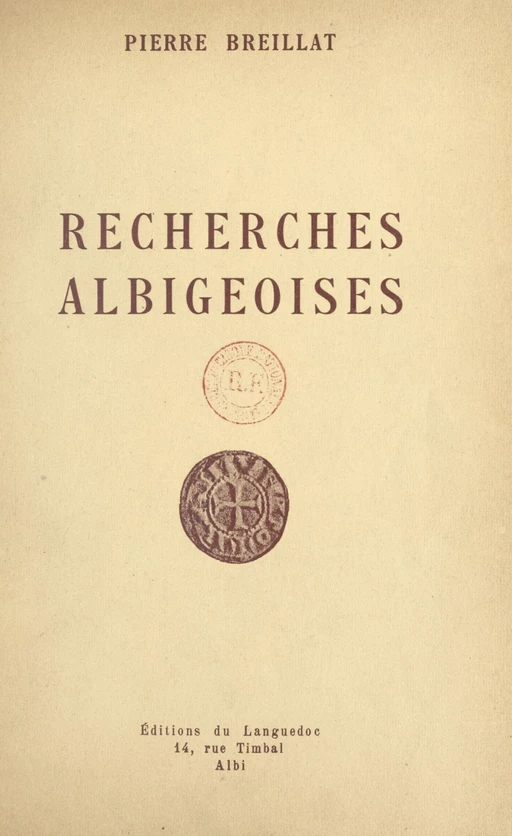 Recherches albigeoises - P. Breillat - FeniXX réédition numérique