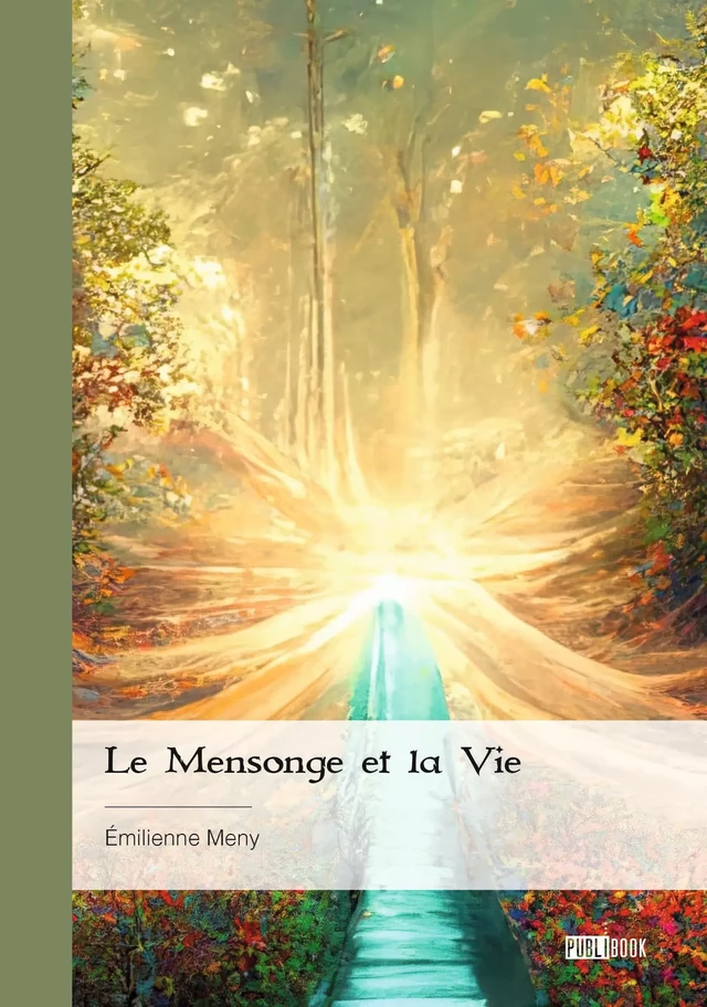 Le Mensonge et la Vie - Émilienne Meny - Publibook