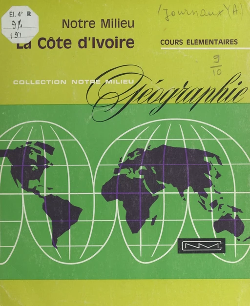 Géographie à l'usage des cours élémentaires de la Côte d'Ivoire - André Journaux, René Parisse - FeniXX réédition numérique