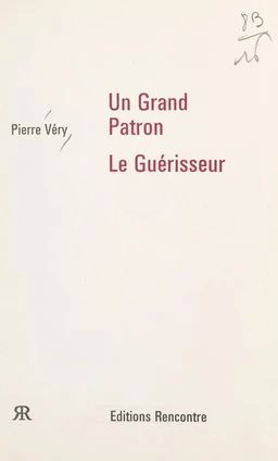 Un grand patron. Le guérisseur