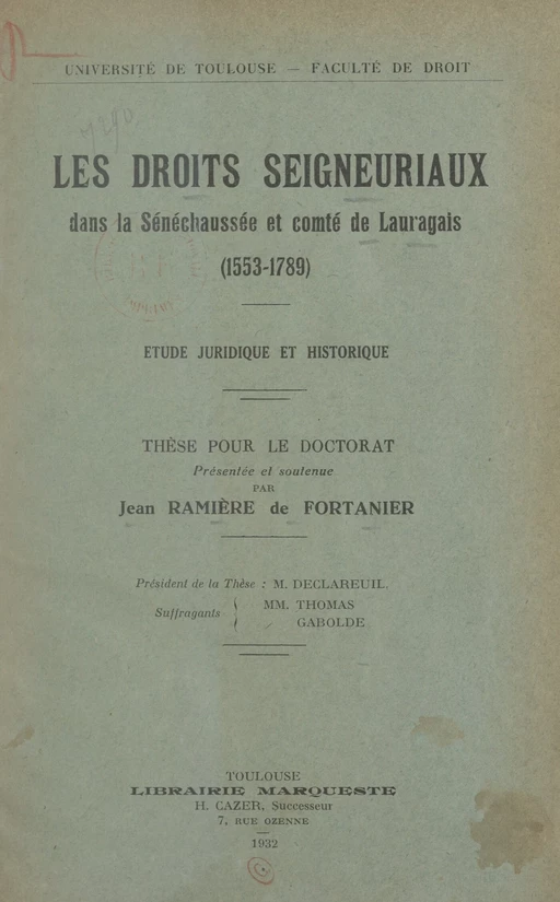 Les droits seigneuriaux dans la sénéchaussée et comté de Lauragais (1553-1789) : étude juridique et historique - Jean Ramière de Fortanier - FeniXX réédition numérique