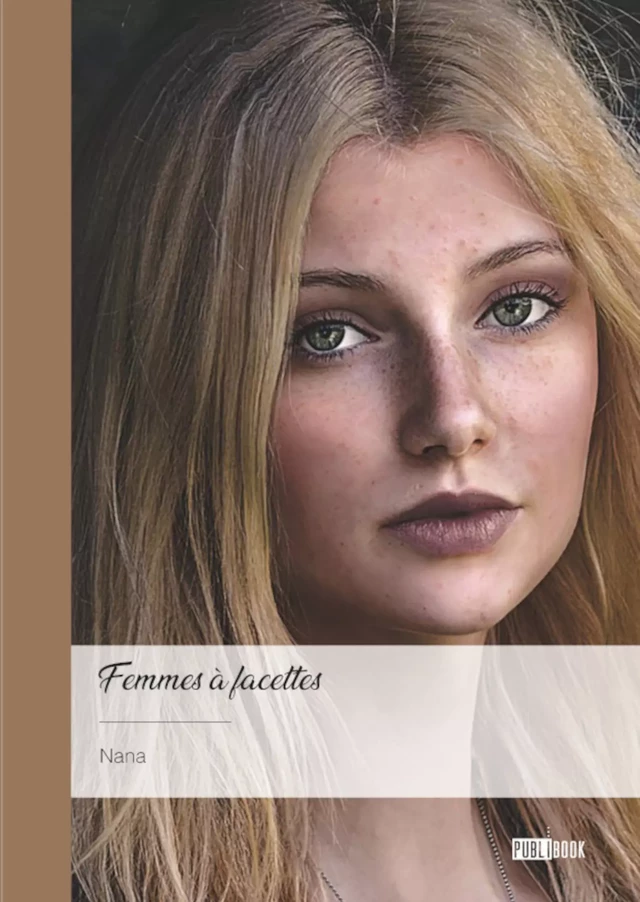 Femmes à facettes -  Nana - Publibook