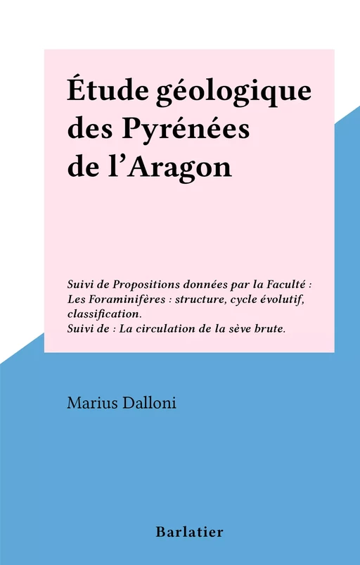 Étude géologique des Pyrénées de l'Aragon - M. Dalloni - FeniXX réédition numérique