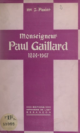 Monseigneur Paul Gaillard, 1884-1947