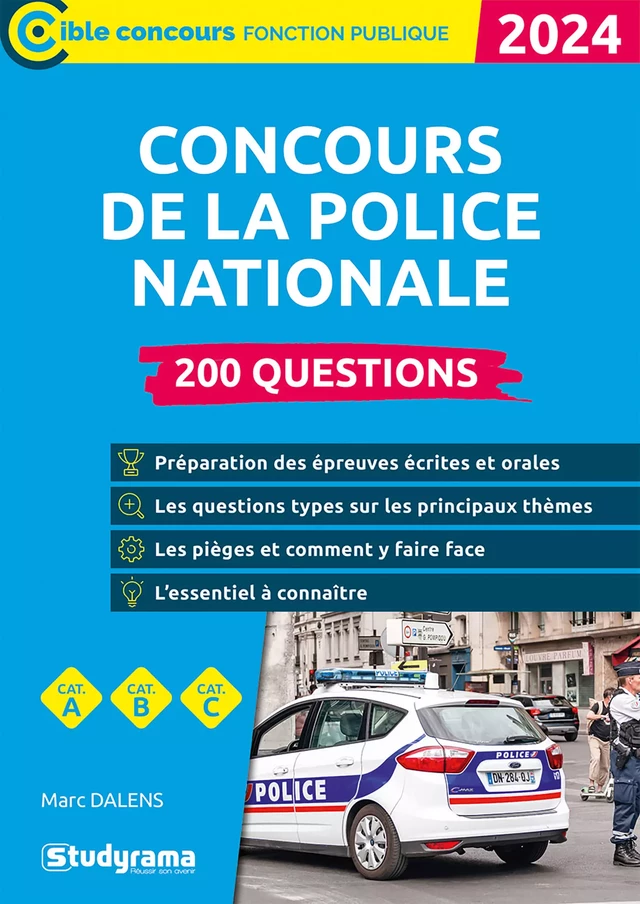 Concours de la police nationale : 200 questions - Catégories A, B et C - Édition 2024 - Marc Dalens - Studyrama