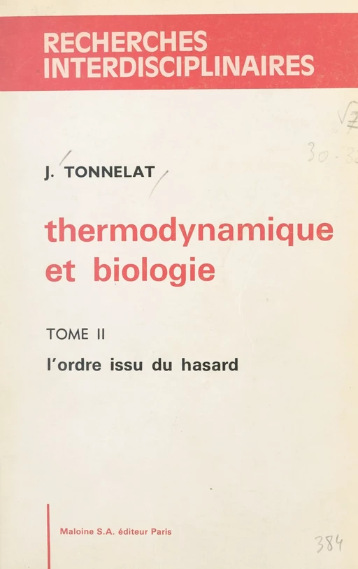 Thermodynamique et biologie (2). L'ordre issu du hasard - Jacques Tonnelat - FeniXX réédition numérique