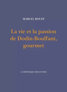 La vie et la passion de Dodin-Bouffant, gourmet