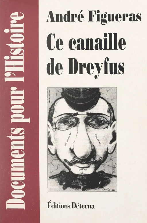 Ce canaille de Dreyfus - André Figueras - FeniXX réédition numérique