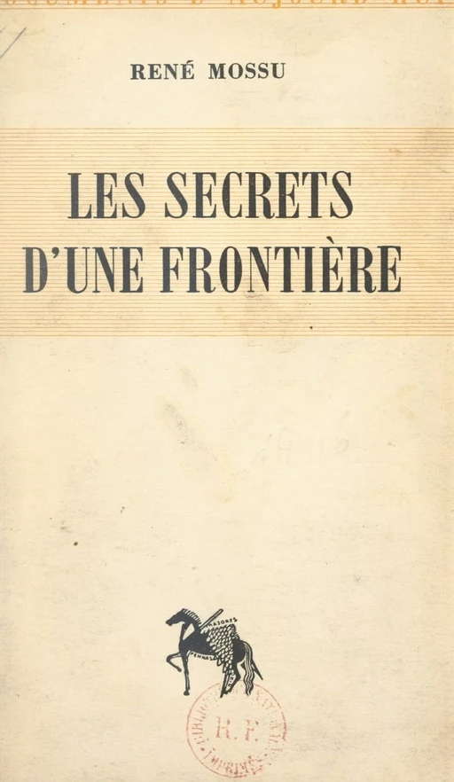 Les secrets d'une frontière - René Mossu - FeniXX réédition numérique