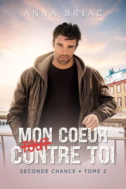 Mon coeur (tout) contre toi