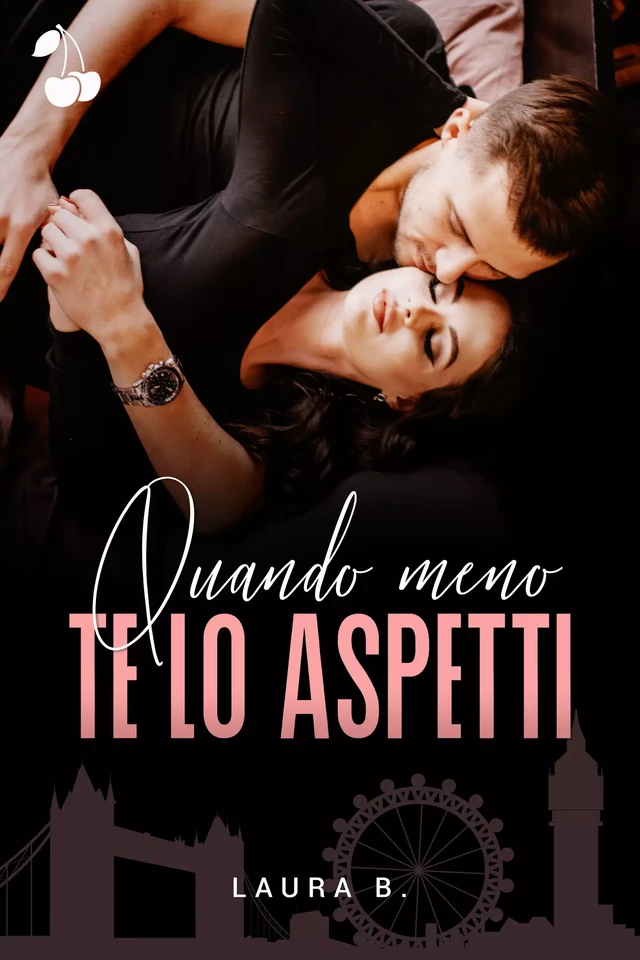 Quando meno te lo aspetti - Laura B. - Cherry Publishing