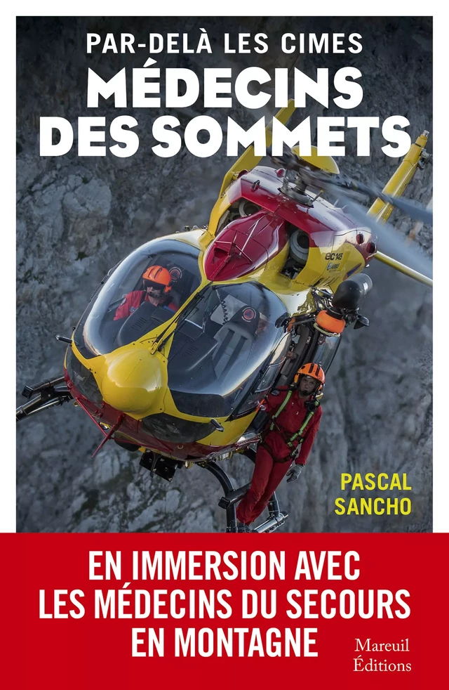 Par-delà les cimes médecins des sommets - Pascal Sancho - Mareuil Éditions