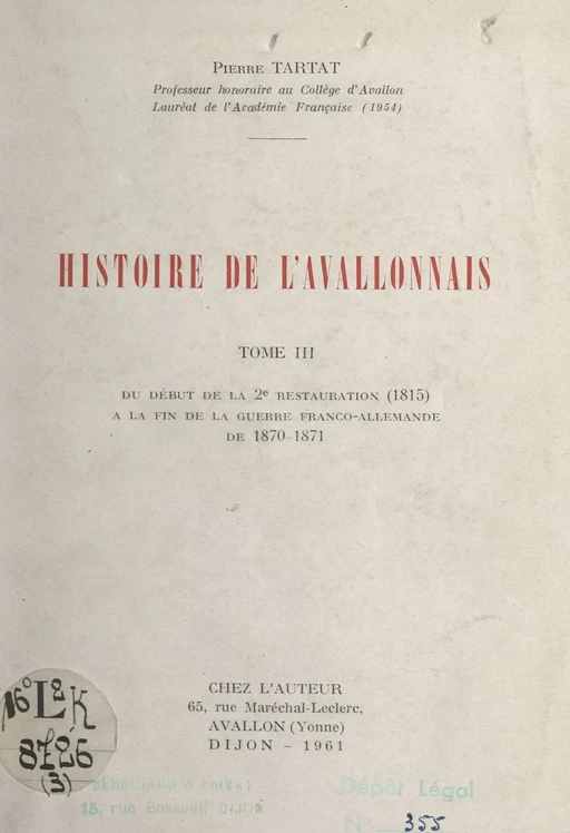 Histoire de l'Avallonnais (3). Du début de la 2e Restauration (1815) à la fin de la guerre franco-allemande de 1870-1871 - Pierre Tartat - FeniXX réédition numérique