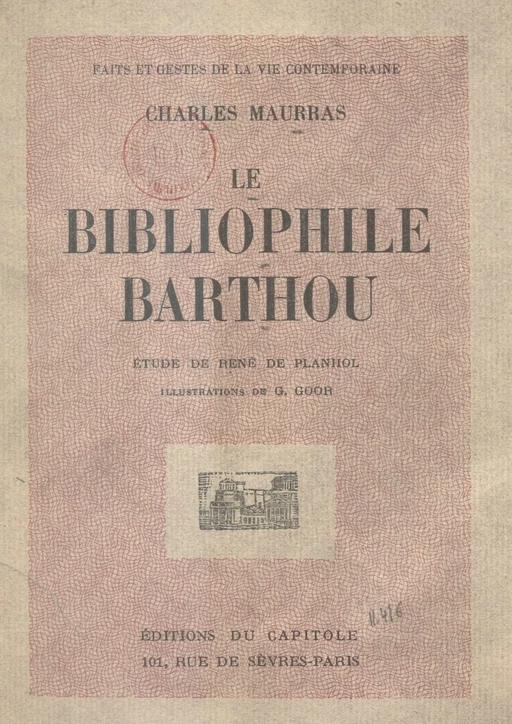 Le bibliophile Barthou - René de Planhol, Charles Maurras - FeniXX réédition numérique