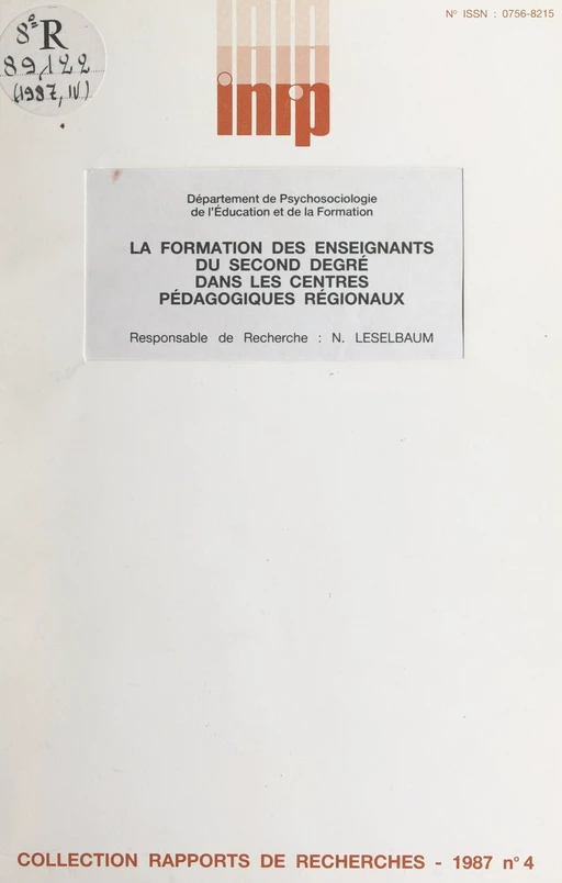 La formation des enseignants du second degré dans les centres pédagogiques régionaux -  Département de psychosociologie de l'éducation et de formation de l'Institut national de recherche pédagogique (INRP) - FeniXX réédition numérique