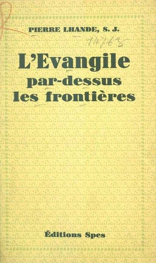 L'Évangile par-dessus les frontières - Pierre Lhande - FeniXX réédition numérique