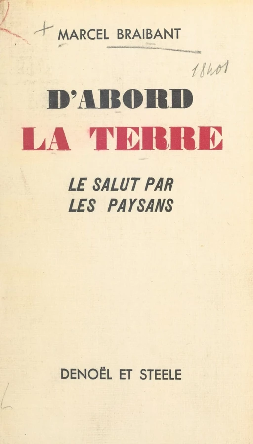 D'abord la terre ! - Marcel Braibant - FeniXX réédition numérique