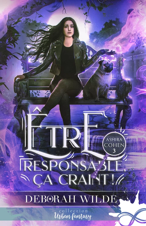 Être responsable, ça craint ! - Deborah Wilde - Collection Infinity