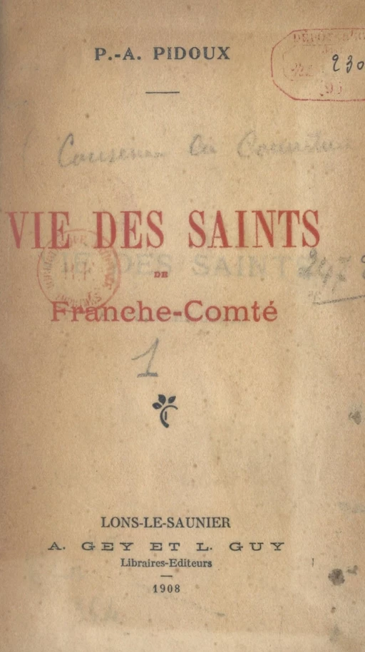 Vie des Saints de Franche-Comté (1) - Pierre-André Pidoux - FeniXX réédition numérique