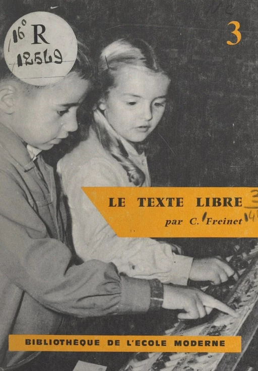 Le texte libre - Célestin Freinet - FeniXX réédition numérique