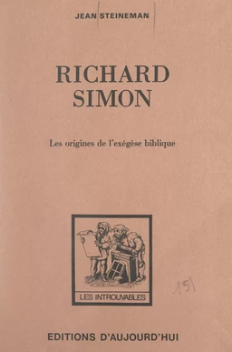 Richard Simon et les origines de l'exégèse biblique