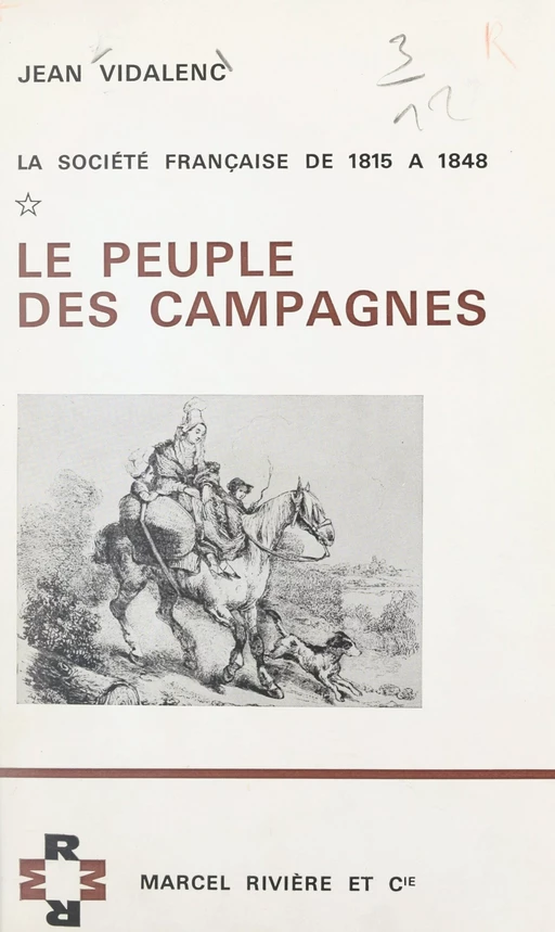 La société française de 1815 à 1848 (1). Le peuple des campagnes - Jean Vidalenc - FeniXX réédition numérique