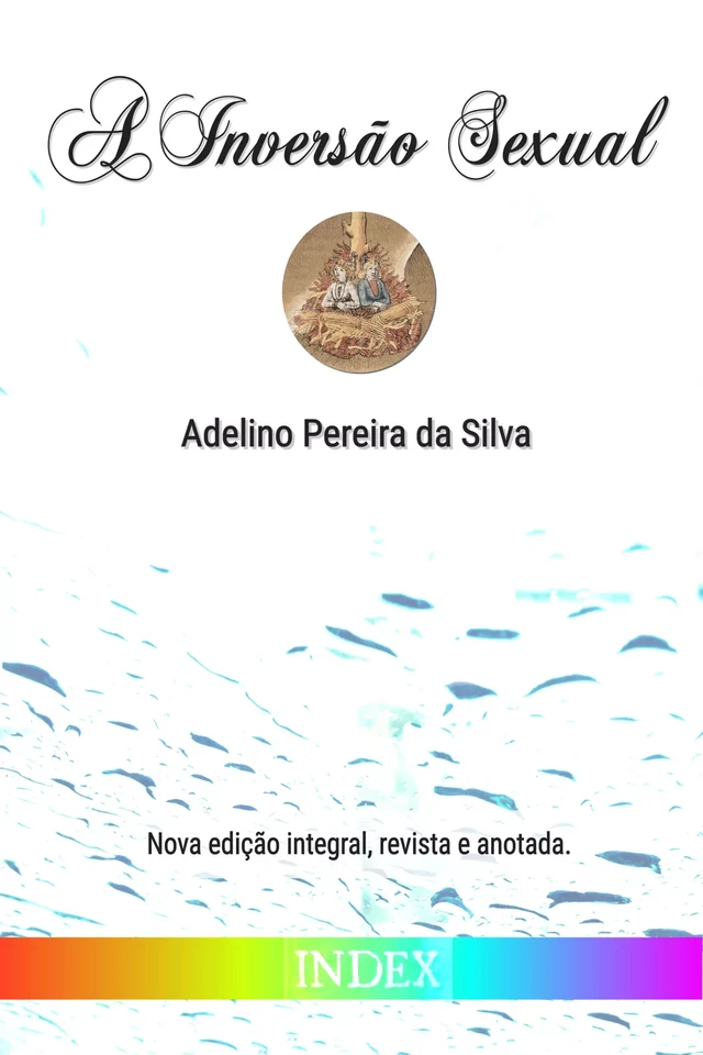 A Inversão Sexual - Adelino Pereira Da Silva - INDEX ebooks