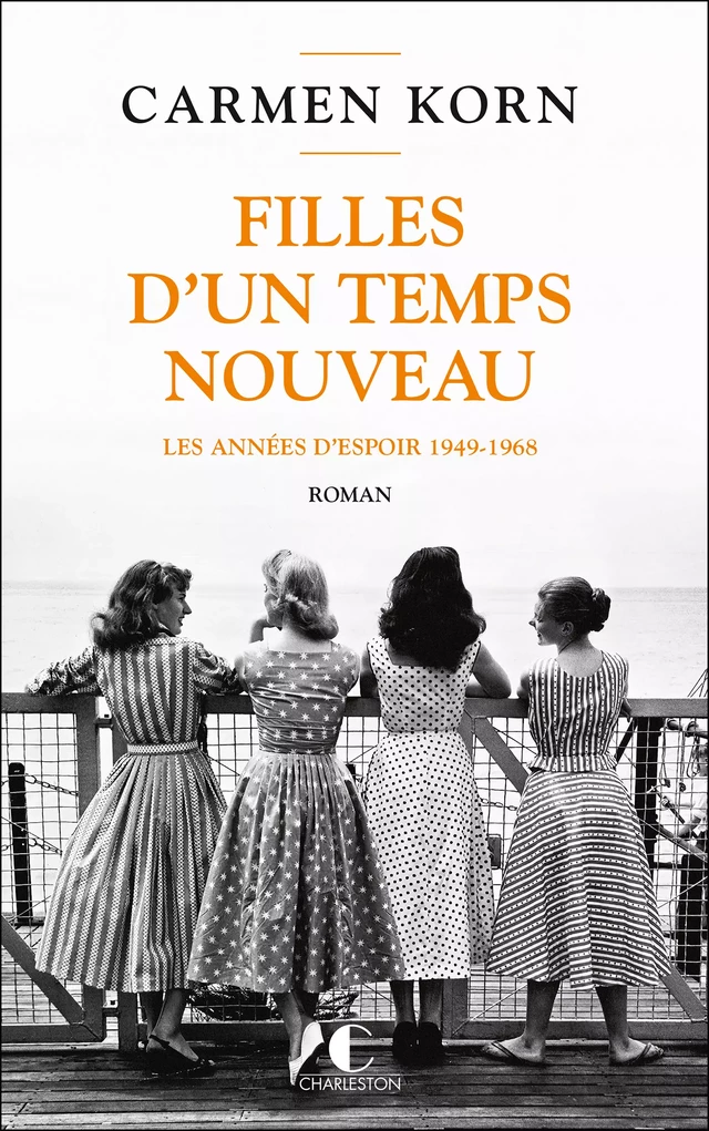 Les années d'espoir : 1949 - 1968 - Carmen Korn - Éditions Charleston