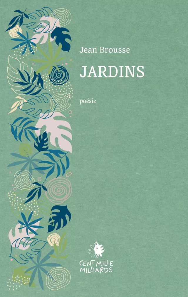 Jardins - Jean Brousse - Cent Mille Milliards