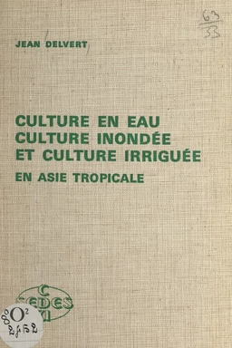 Culture en eau, culture inondée et culture irriguée en Asie tropicale