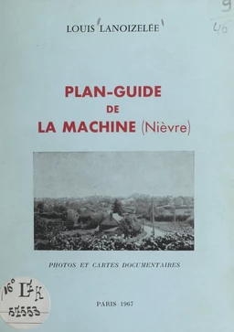 Plan-guide de La Machine (Nièvre)