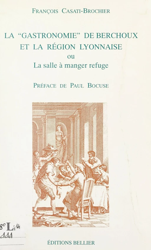 La "gastronomie" de Berchoux et la région lyonnaise - François Casati-Brochier - FeniXX réédition numérique