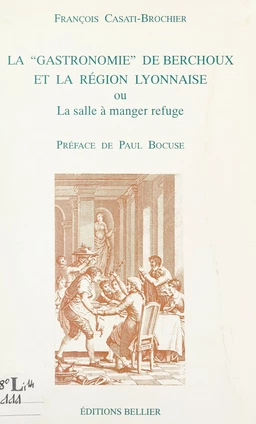 La "gastronomie" de Berchoux et la région lyonnaise